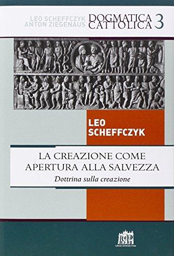 La creazione come apertura alla salvezza. Dottrina sulla creazione