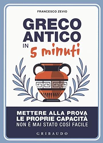 Greco Antico in 5 Minuti: Impara e Metti alla Prova le Tue Abilità