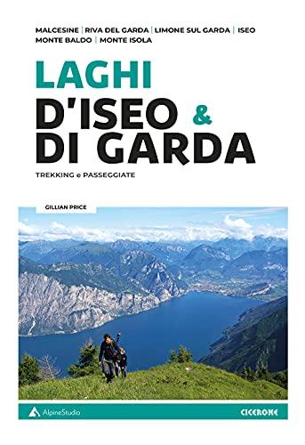 Laghi d'Iseo & di Garda. Trekking e passeggiate