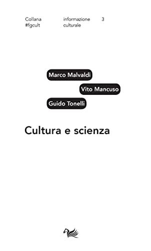 Cultura e scienza (#fgcult - informazione culturale Vol. 3)