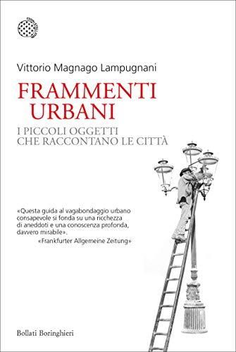 Frammenti urbani: I piccoli oggetti che raccontano le città