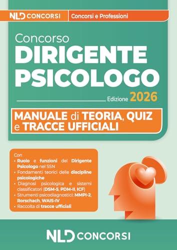 Concorso per Dirigente Psicologo 2026: Manuale Completo con Teoria, Quiz, Simulazioni e Tracce Ufficiali
