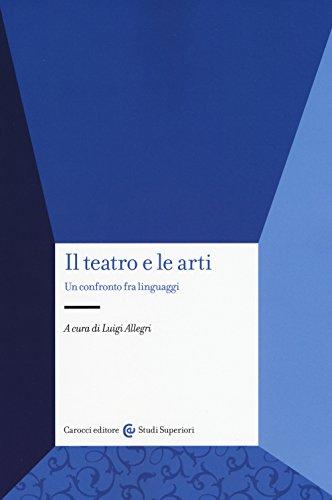 Il teatro e le arti: un confronto fra linguaggi