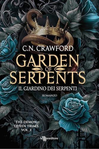 Garden of serpents. Il giardino dei serpenti. The demon queen trials (Vol. 3)