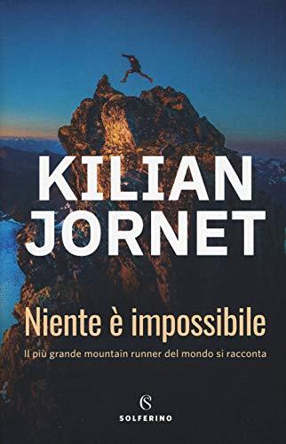 Niente è impossibile - Kilian Jornet