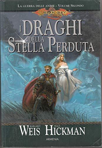 I draghi della stella perduta. La guerra delle anime. DragonLance