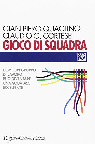 Gioco di squadra. Come un gruppo di lavoro può diventare una squadra eccellente