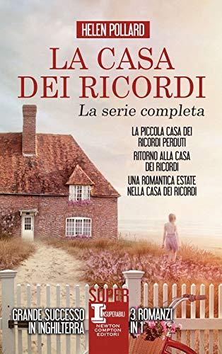 La casa dei ricordi: La piccola casa dei ricordi perduti-Ritorno alla casa dei ricordi-Una romantica estate nella casa dei ricordi
