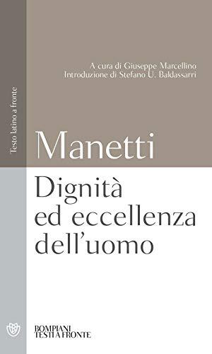Dignità ed eccellenza dell'uomo: Testo latino a fronte