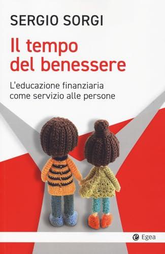 Il tempo del benessere. L'educazione finanziaria come servizio alle persone