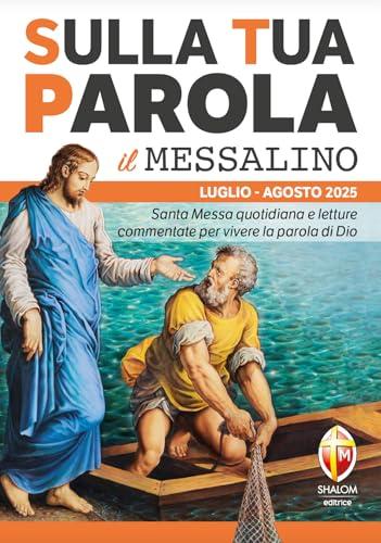 Sulla Tua Parola. Messalino Luglio-Agosto 2025