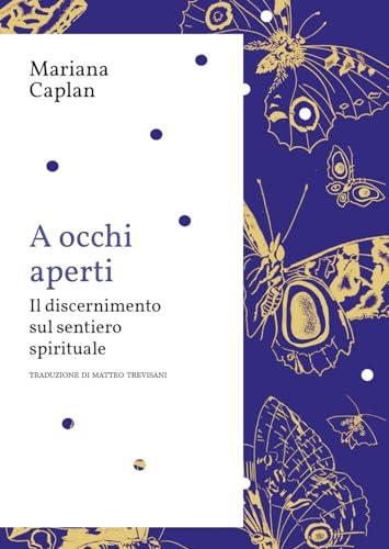 A occhi aperti. Il discernimento sul sentiero spirituale