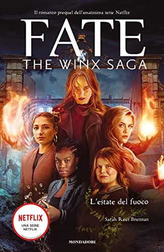 L'estate del fuoco. Fate. The Winx saga: Vol. 2
