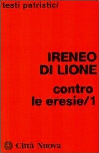 Contro le eresie smascheramento e confutazione della falsa gnosi