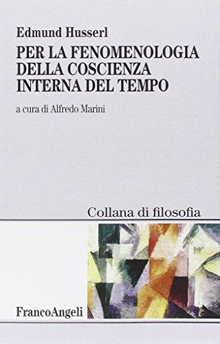 Per la fenomenologia della coscienza interna del tempo (1893-1917)