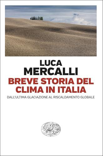 Breve storia del clima in Italia: Dall'ultima glaciazione al riscaldamento globale