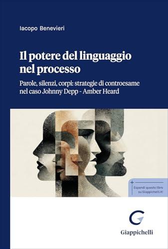 Il potere del linguaggio nel processo. Parole, silenzi, corpi: strategie di controesame nel caso Johnny Depp-Amber Heard