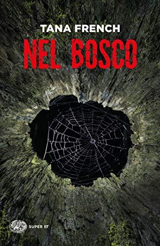 Nel bosco (Le indagini della squadra Omicidi di Dublino Vol. 1)