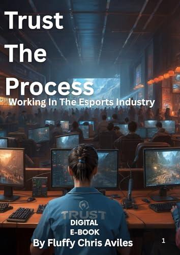 Trust The Process: Working In The Esports Industry