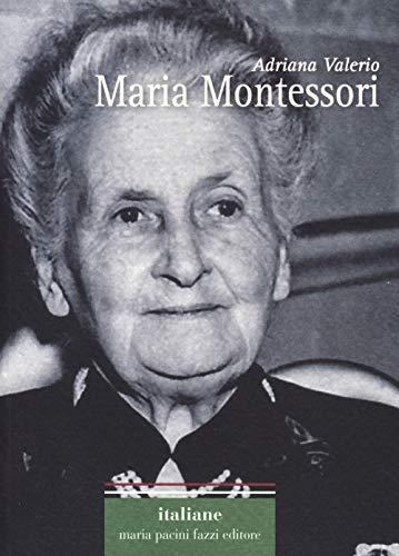 Maria Montessori: Una Vita per l'Infanzia
