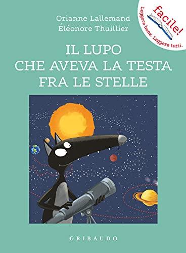 Il lupo che aveva la testa fra le stelle