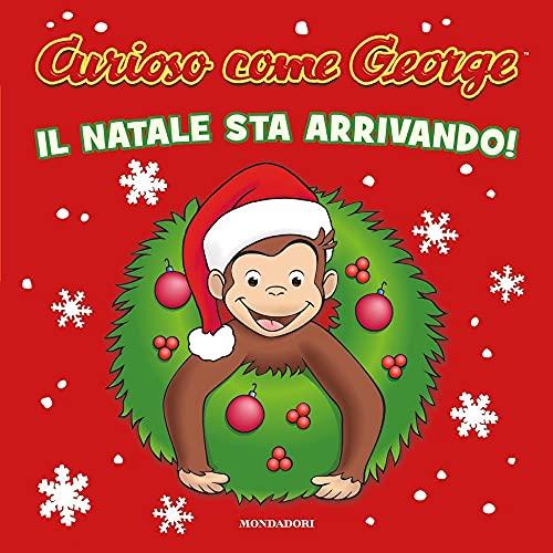 Il Natale sta arrivando! Curioso come George. Ediz. a colori