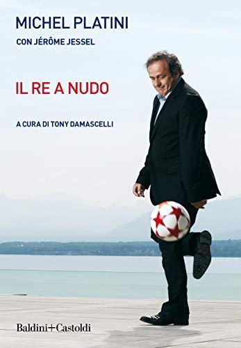 Il Re a Nudo - Michel Platini