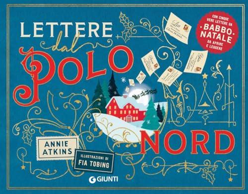 Lettere dal Polo Nord. Ediz. a colori