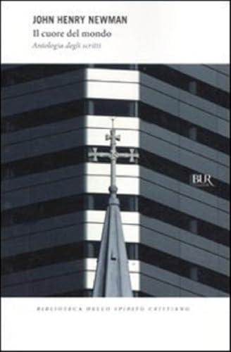 Il cuore del mondo. Antologia degli scritti