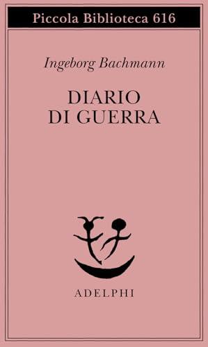 Diario di guerra - Ingeborg Bachmann