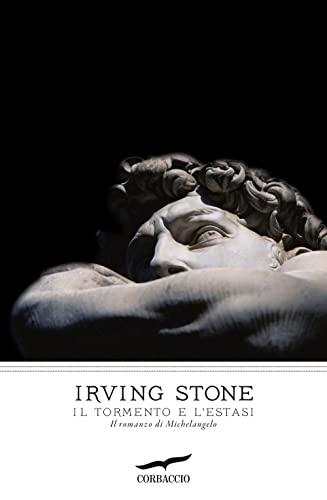 Il Tormento e l'Estasi - Irving Stone