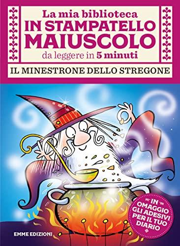 Il minestrone dello stregone. Stampatello maiuscolo. Ediz. a colori