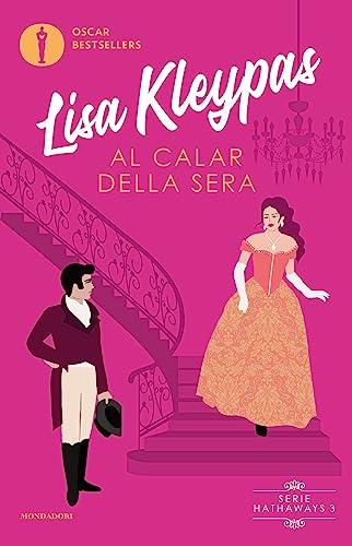 Al calar della sera (Serie Hathaways Vol. 3) di Lisa Kleypas