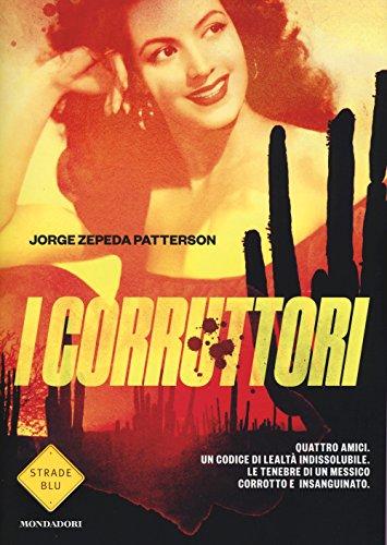 I corruttori - Jorge Zepeda Patterson