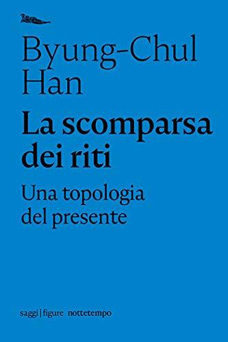 La scomparsa dei riti: Una topologia del presente (Figure)