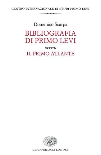 Bibliografia di Primo Levi ovvero Il primo atlante