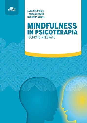 Mindfulness in psicoterapia: Tecniche integrate