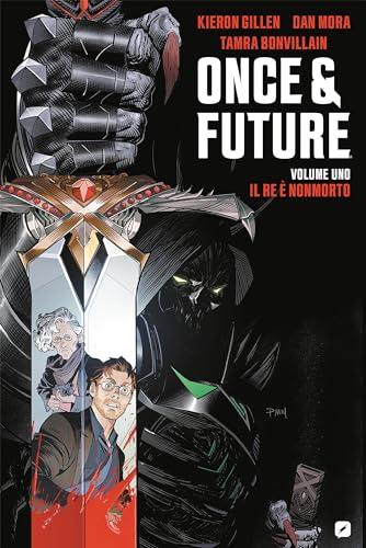 Once & Future Capitolo 1: Il Re è Nonmorto