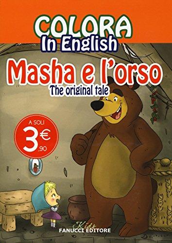 Colora in English. Masha E L'orso. The Original Tale. Ediz. Illustrata