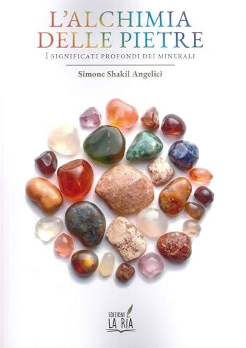 L'Alchimia delle Pietre: I Significati Profondi dei Minerali