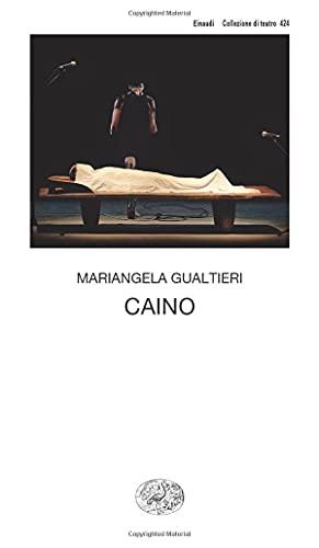 Caino il buio era me stesso - Mariangela Gualtieri