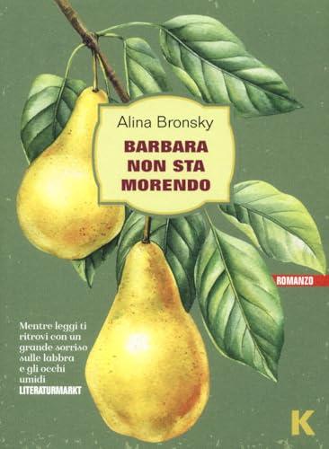 Barbara non sta morendo - Alina Bronsky