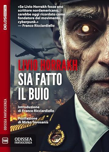 Sia fatto il buio (Odissea Fantascienza Vol. 166)