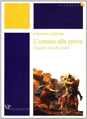 L'umano alla prova: soggetto, identità, limite