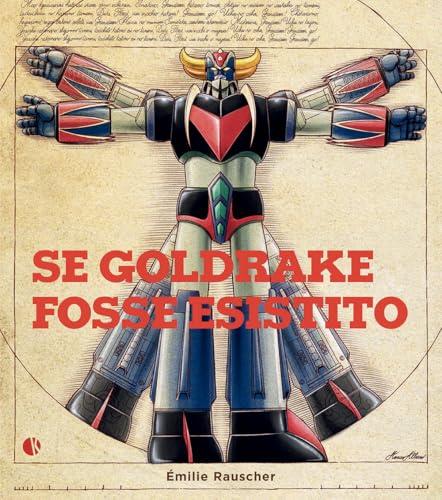 Se Goldrake fosse esistito