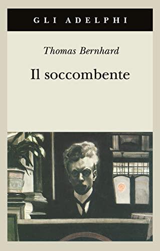 Il soccombente - Thomas Bernhard