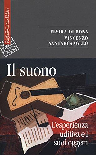 Il Suono: L'Esperienza Uditiva e i Suoi Oggetti