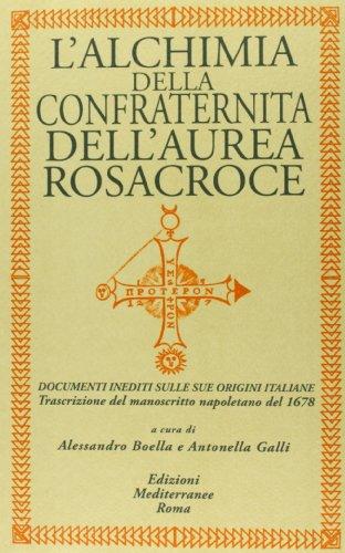L'alchimia della confraternita dell'Aurea Rosacroce