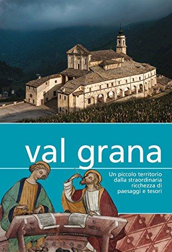 Val Grana: Un Piccolo Territorio dalla Straordinaria Ricchezza di Paesaggi e Tesori