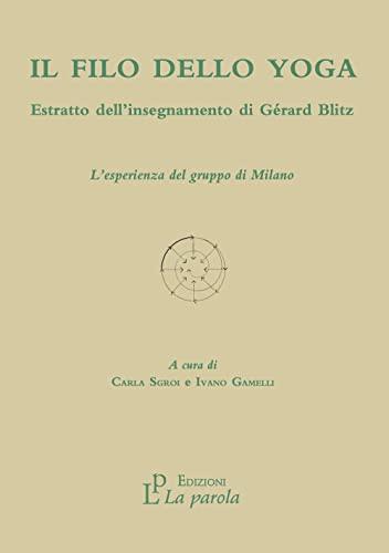 Il filo dello yoga. L'esperienza del gruppo di Milano